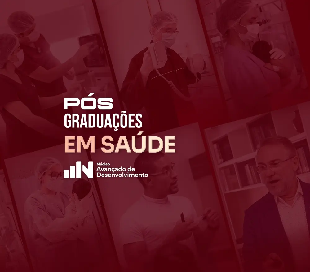 Pós-Graduações em Saúde - Núcleo Avançado de Desenvolvimento
